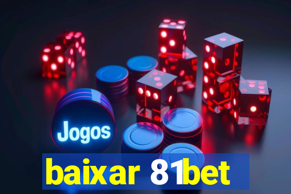 baixar 81bet